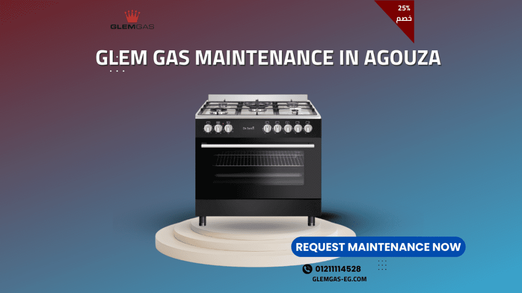 Glem Gas Maintenance in Agouza – Authorized Home Service