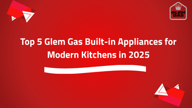 Top 5 Glem Gas Built-in Appliances for Modern Kitchens in 2025