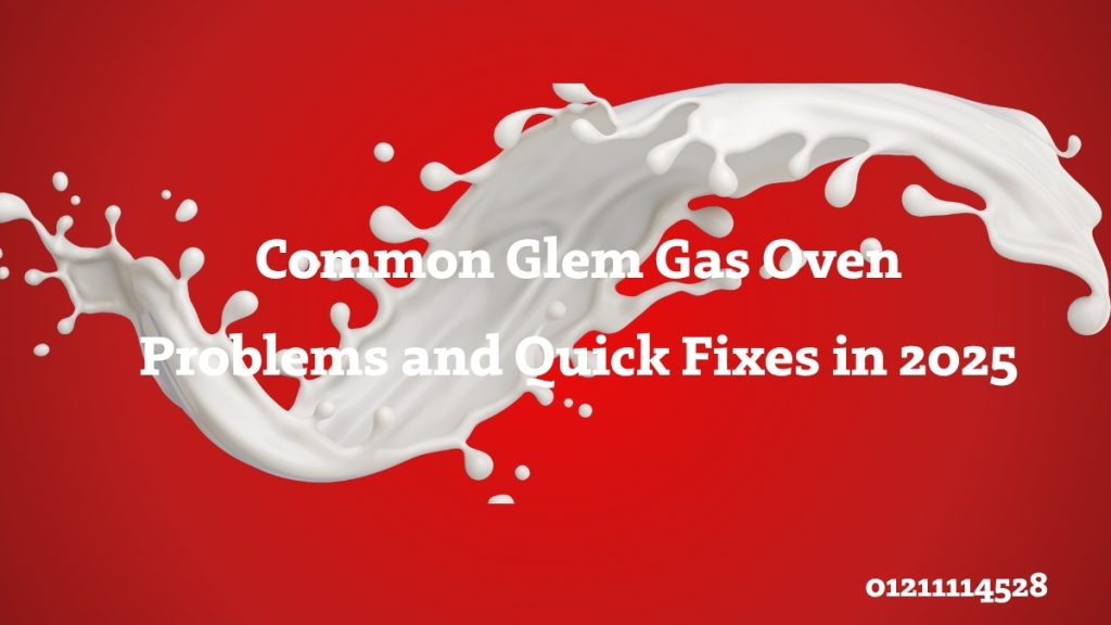 Common Glem Gas Oven Problems and Quick Fixes in 2025